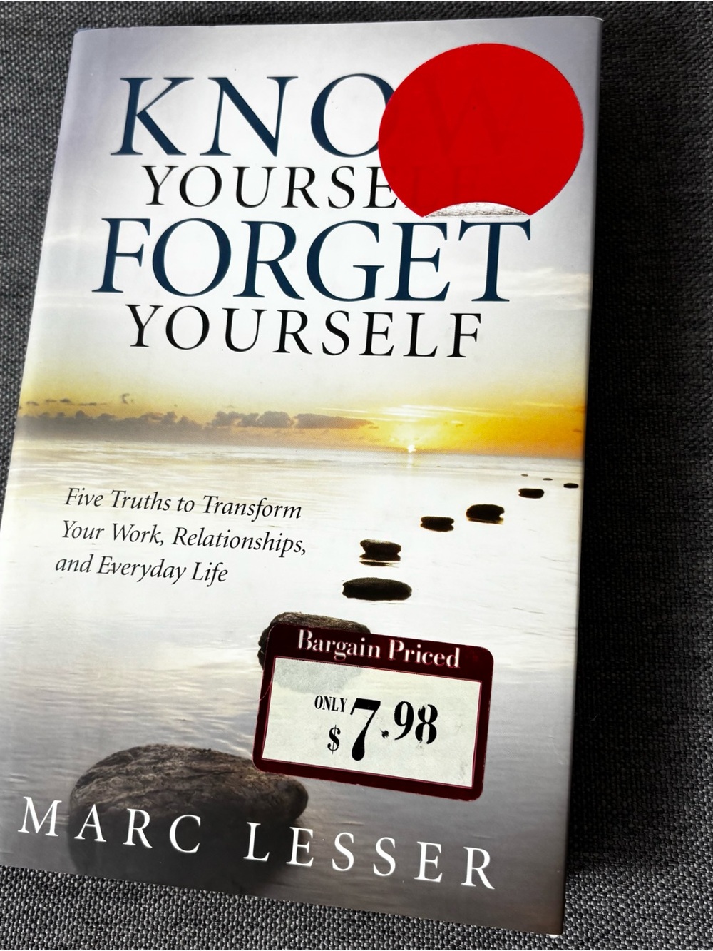 Know Yourself, Forget Yourself by Marc Lesser - Self-Help Hardcover